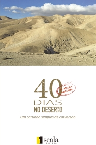 Produto Scala Editora - Livro: 40 Dias no Deserto 2ª Edição Ampliada - Espiritualidade