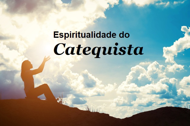 espiritualidade do catequista
