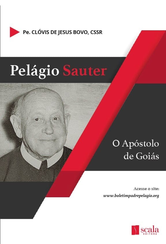 Produto Scala Editora - Livro: Pelágio Sauter – O Apóstolo de Goiás - Espiritualidade Redentorista
