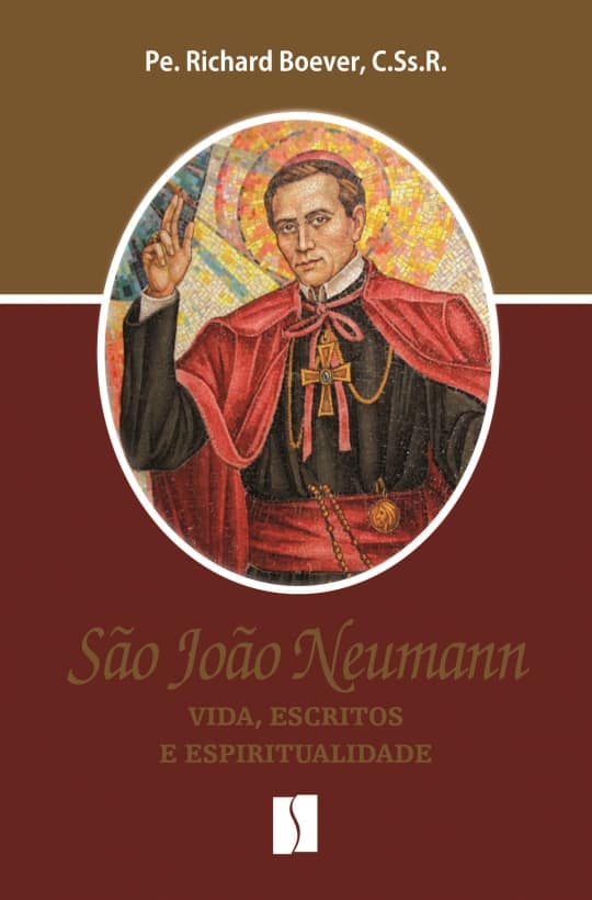 Produto Scala Editora - Livro: São João Neumann – Vida, escritos e espiritualidade - Espiritualidade Redentorista
