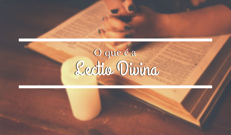 O que é a Lectio Divina?