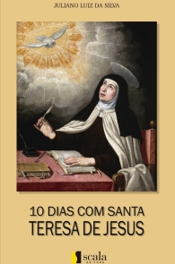 Produto Scala Editora - Livro: 10 Dias com Santa Teresa de Jesus - Espiritualidade Geral Litúrgica