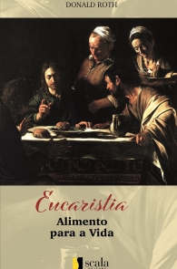 Produto Scala Editora - Livro: Eucaristia Alimento para a Vida - Espiritualidade Geral